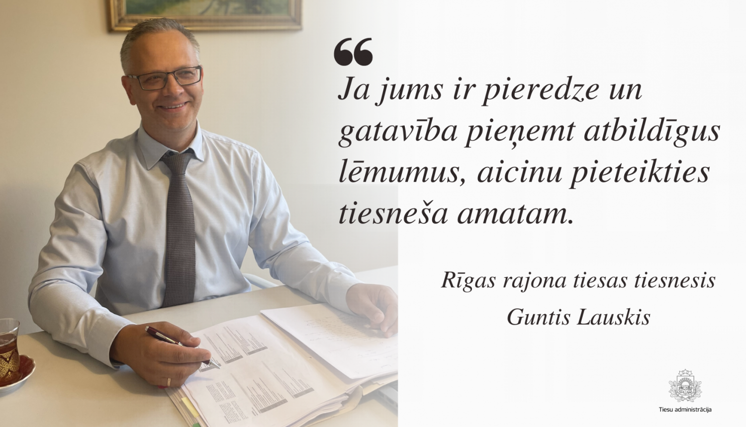 Attēlā attēlots Rīgas rajona tiesas tiesnesis Guntis Lauskis, kurš aicina pieteikties tiesneša amatam